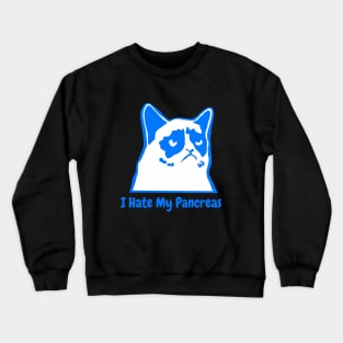 I Hate My Pancreas - Blue Crewneck Sweatshirt